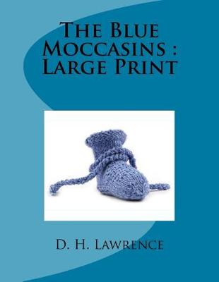 Book cover for The Blue Moccasins