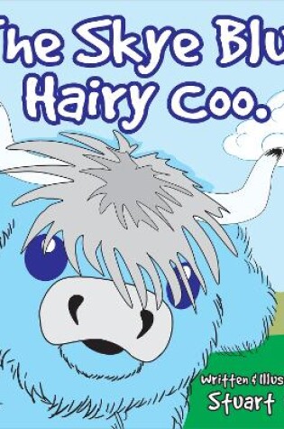 Cover of The Skye Blue Hairy Coo