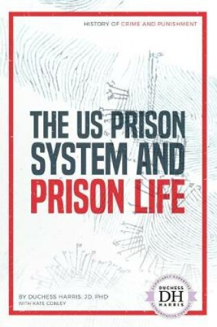 Cover of The Us Prison System and Prison Life