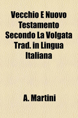 Book cover for Vecchio E Nuovo Testamento Secondo La Volgata Trad. in Lingua Italiana