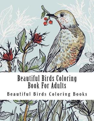 Book cover for Beautiful Birds Coloring Book for Adults