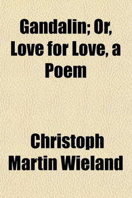 Book cover for Gandalin; Or, Love for Love, a Poem