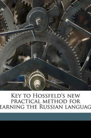 Cover of Key to Hossfeld's New Practical Method for Learning the Russian Language