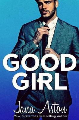 Good Girl by Jana Aston