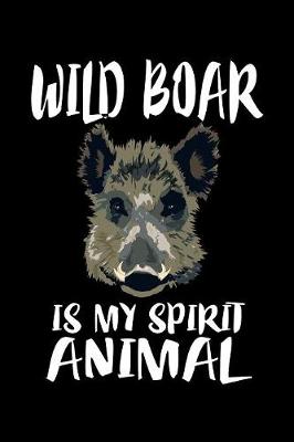 Book cover for Wild Boar Is My Spirit Animal
