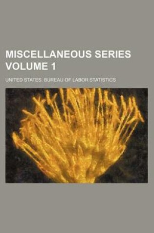 Cover of Miscellaneous Series Volume 1