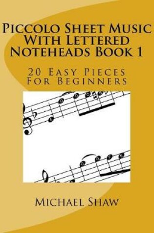 Cover of Piccolo Sheet Music With Lettered Noteheads Book 1