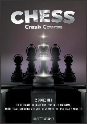 Book cover for Chess Crash Course [2 Books in 1]