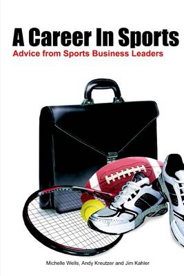 Book cover for A Career in Sports: Advice from Sports Business Leaders