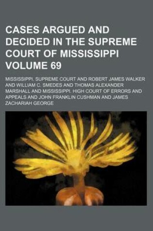 Cover of Cases Argued and Decided in the Supreme Court of Mississippi Volume 69