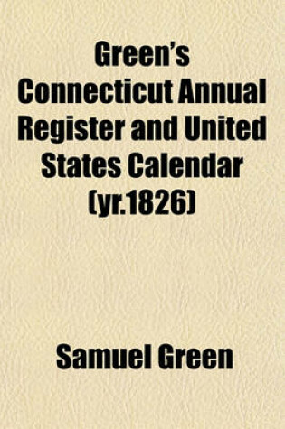 Cover of Green's Connecticut Annual Register and United States Calendar (Yr.1826)