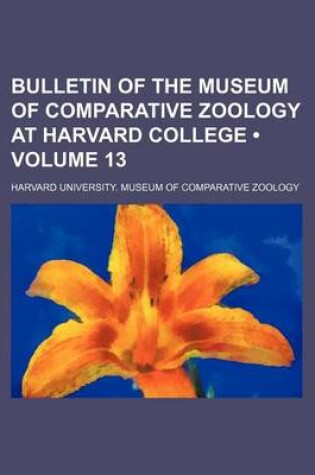 Cover of Bulletin of the Museum of Comparative Zoology at Harvard College (Volume 13)