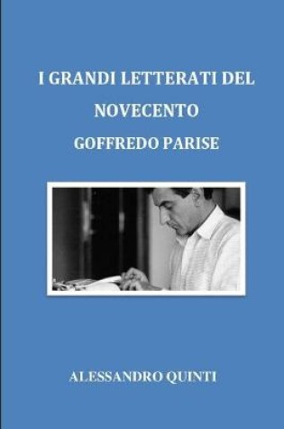 Cover of I grandi letterati del Novecento - Goffredo Parise