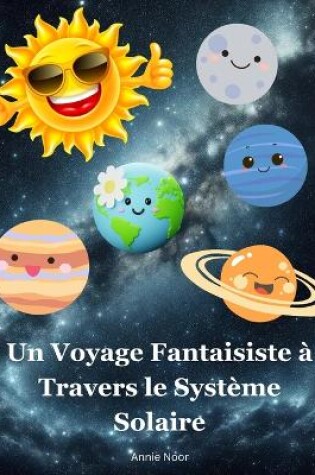 Cover of Un Voyage Fantaisiste à Travers le Système Solaire