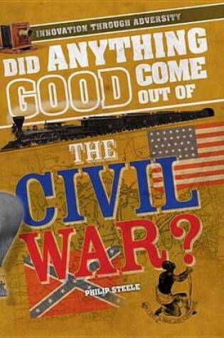 Cover of Did Anything Good Come Out of the Civil War?