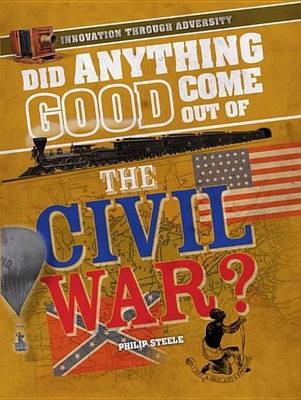 Book cover for Did Anything Good Come Out of the Civil War?