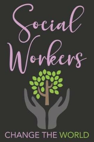 Cover of Social Workers Change The World