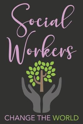 Book cover for Social Workers Change The World