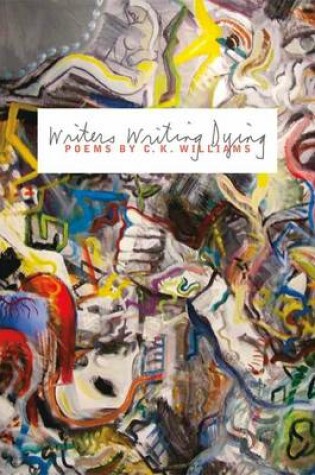 Cover of Writers Writing Dying: Poems