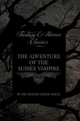 Cover of The Adventure of the Sussex Vampire (Fantasy and Horror Classics)