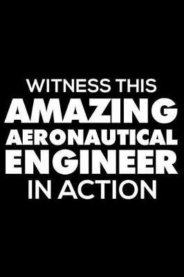 Book cover for Witness This Amazing Aeronautical Engineer in Action