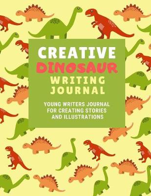 Book cover for Kids Creative Dinosaur Writing Journal