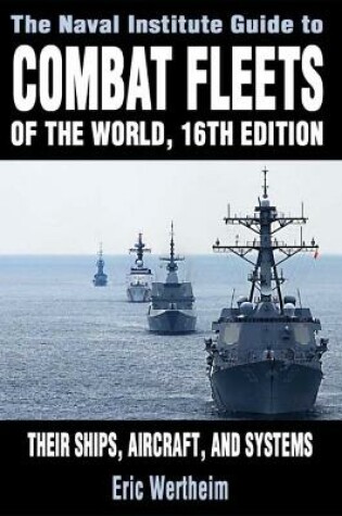 Cover of The Naval Institute Guide to Combat Fleets of the World, 16th Edition