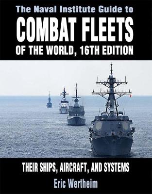 Book cover for The Naval Institute Guide to Combat Fleets of the World, 16th Edition