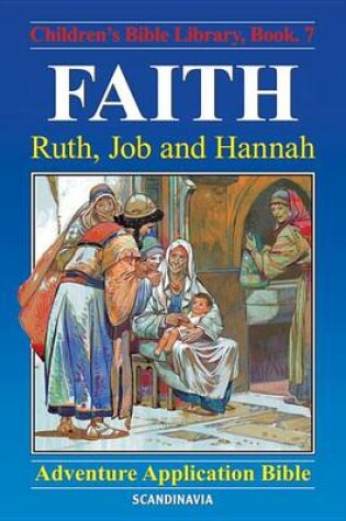 Cover of Faith - Ruth, Job and Hannah