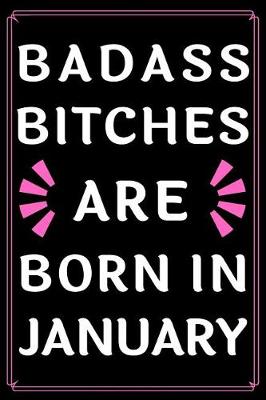 Book cover for Badass Bitches Are Born In January