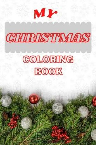 Cover of My Christmas Coloring Book