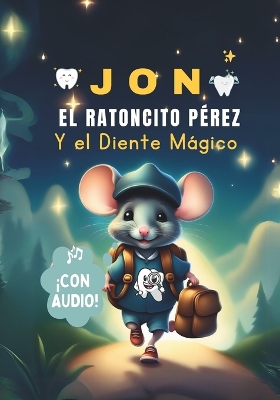 Book cover for Jon, El Ratoncito P�rez y El Diente M�gico