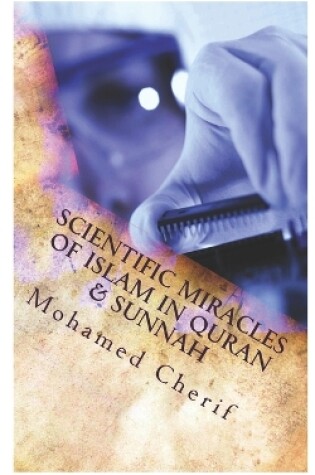 Cover of Scientific Miracles Of Islam In Quran & Sunnah