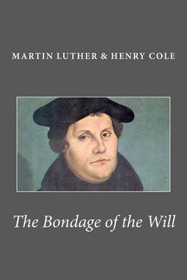 Book cover for The Bondage of the Will