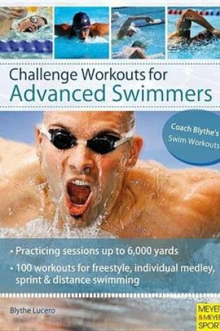 Cover of Challenge Workouts for Advanced Swimmers