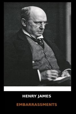 Book cover for Henry James - Embarrassments