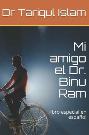 Cover of Mi amigo el Dr. Binu Ram