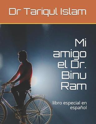 Book cover for Mi amigo el Dr. Binu Ram