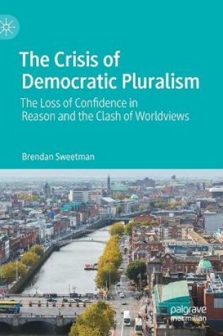 Cover of The Crisis of Democratic Pluralism