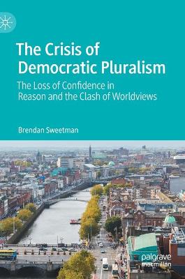 Book cover for The Crisis of Democratic Pluralism