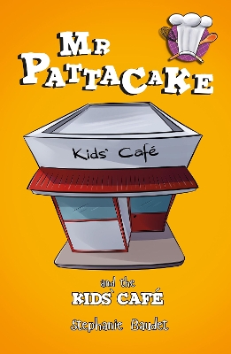 Book cover for Mr Pattacake and the Kids' Cafe