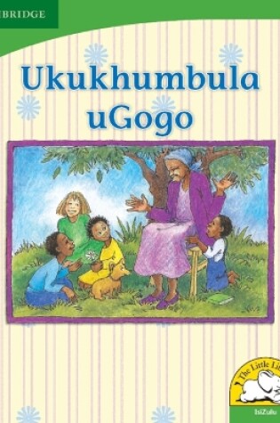 Cover of Ukukhumbula uGogo (IsiZulu)