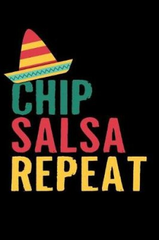 Cover of Chip Salsa Repeat