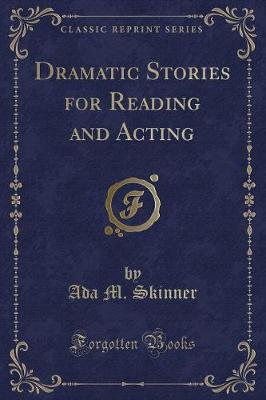 Book cover for Dramatic Stories for Reading and Acting (Classic Reprint)