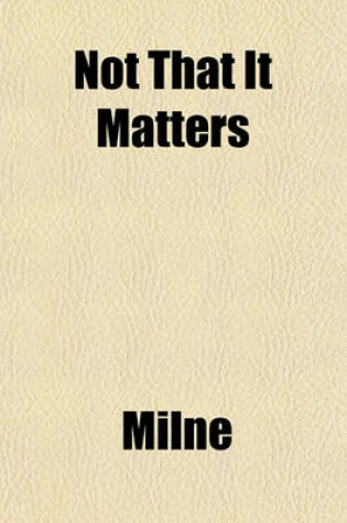 Cover of Not That It Matters