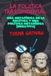 Book cover for La politica trascendental