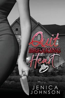 Book cover for Quit Breaking My Heart