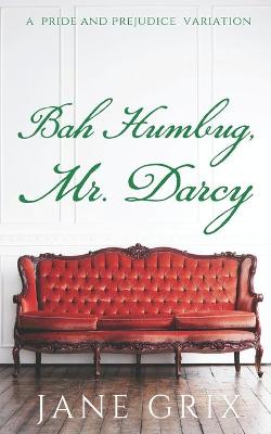 Book cover for Bah Humbug, Mr. Darcy!