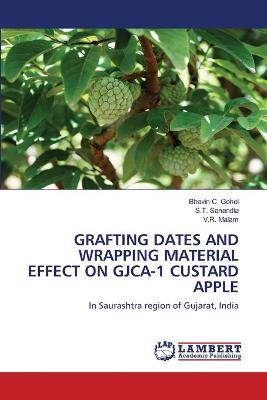 Book cover for Grafting Dates and Wrapping Material Effect on Gjca-1 Custard Apple