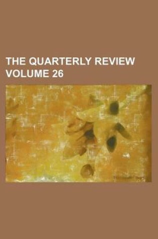 Cover of The Quarterly Review Volume 26